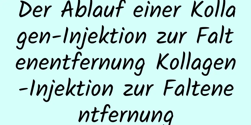 Der Ablauf einer Kollagen-Injektion zur Faltenentfernung Kollagen-Injektion zur Faltenentfernung