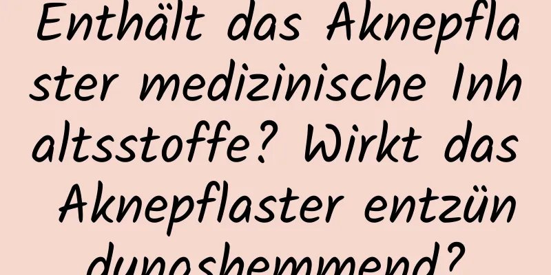 Enthält das Aknepflaster medizinische Inhaltsstoffe? Wirkt das Aknepflaster entzündungshemmend?