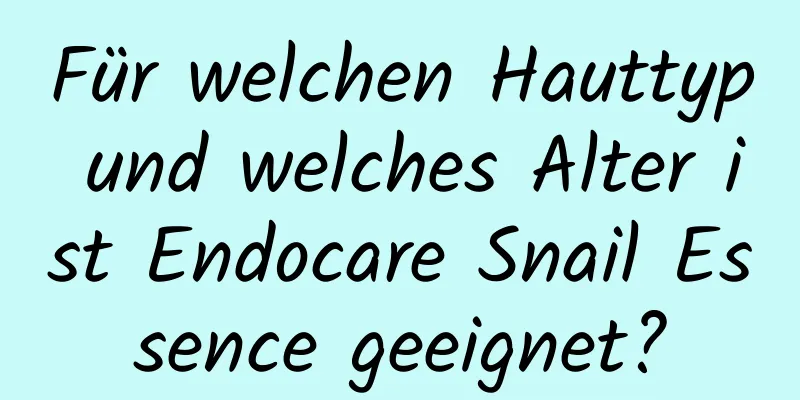 Für welchen Hauttyp und welches Alter ist Endocare Snail Essence geeignet?