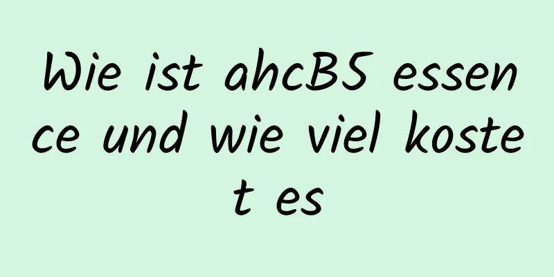Wie ist ahcB5 essence und wie viel kostet es