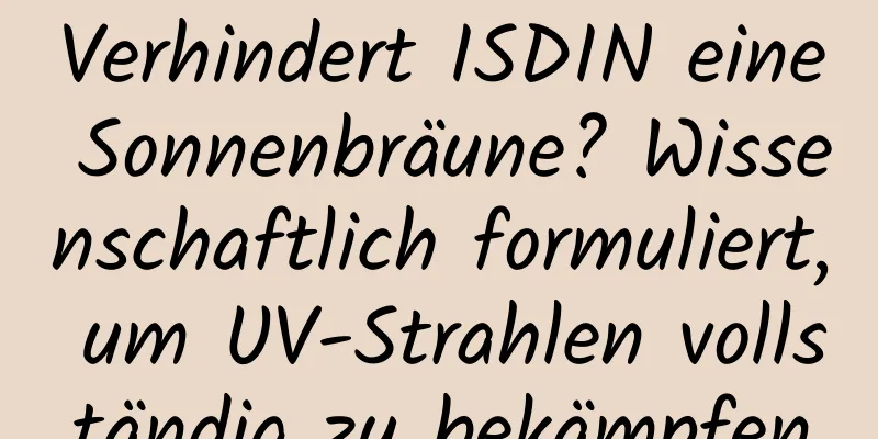 Verhindert ISDIN eine Sonnenbräune? Wissenschaftlich formuliert, um UV-Strahlen vollständig zu bekämpfen