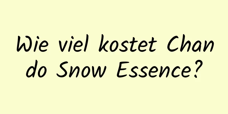 Wie viel kostet Chando Snow Essence?
