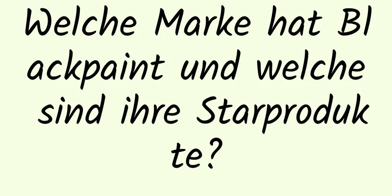 Welche Marke hat Blackpaint und welche sind ihre Starprodukte?