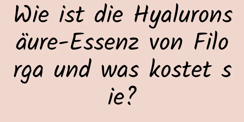 Wie ist die Hyaluronsäure-Essenz von Filorga und was kostet sie?