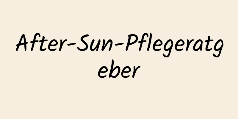 After-Sun-Pflegeratgeber