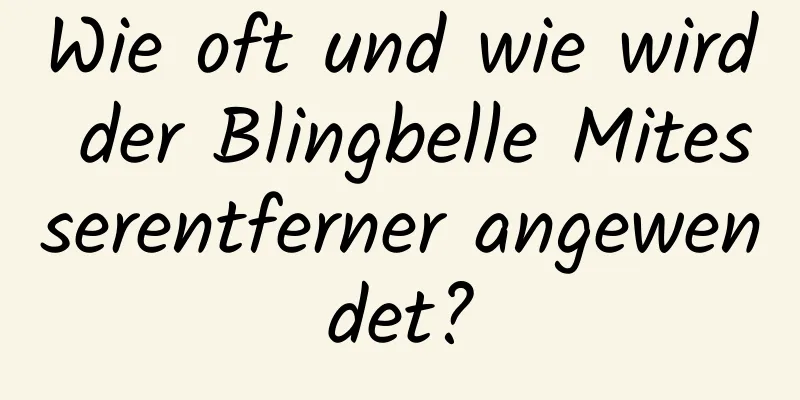 Wie oft und wie wird der Blingbelle Mitesserentferner angewendet?
