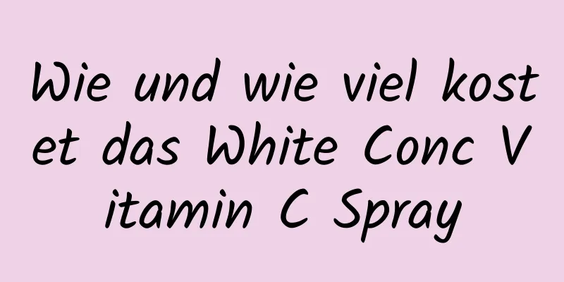 Wie und wie viel kostet das White Conc Vitamin C Spray