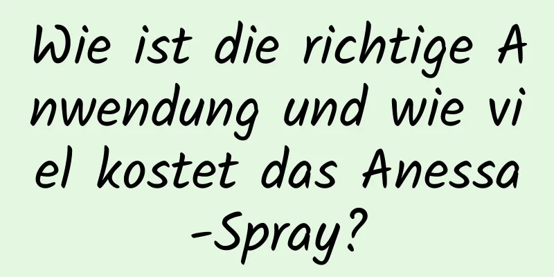 Wie ist die richtige Anwendung und wie viel kostet das Anessa-Spray?