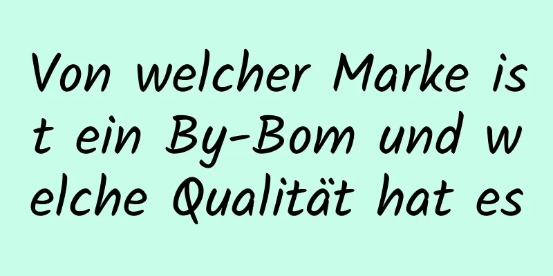Von welcher Marke ist ein By-Bom und welche Qualität hat es