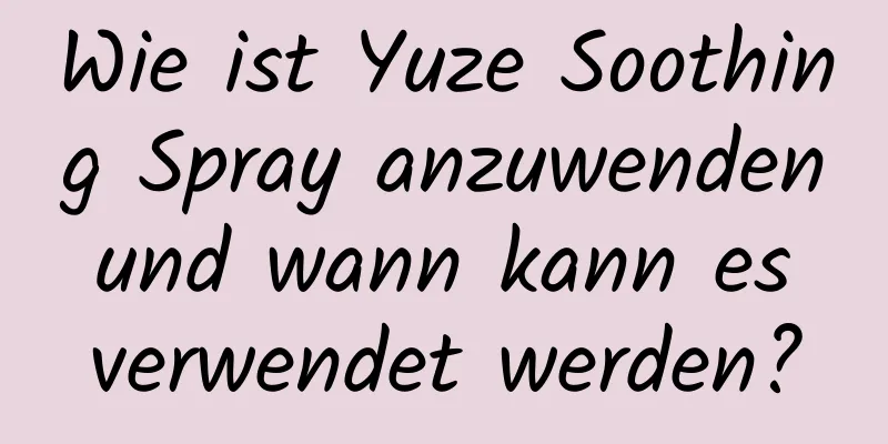 Wie ist Yuze Soothing Spray anzuwenden und wann kann es verwendet werden?