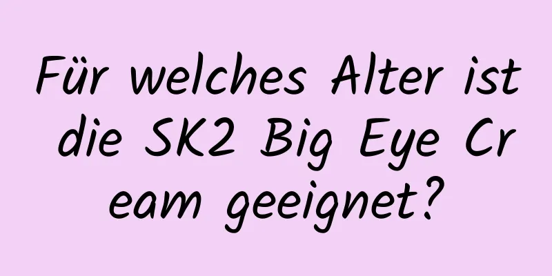 Für welches Alter ist die SK2 Big Eye Cream geeignet?
