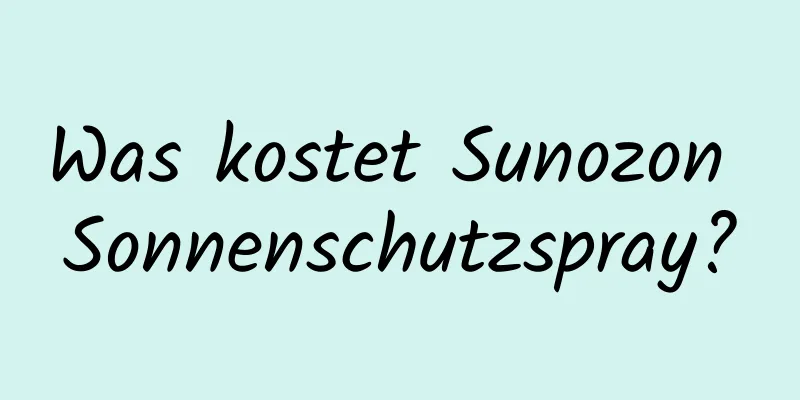 Was kostet Sunozon Sonnenschutzspray?