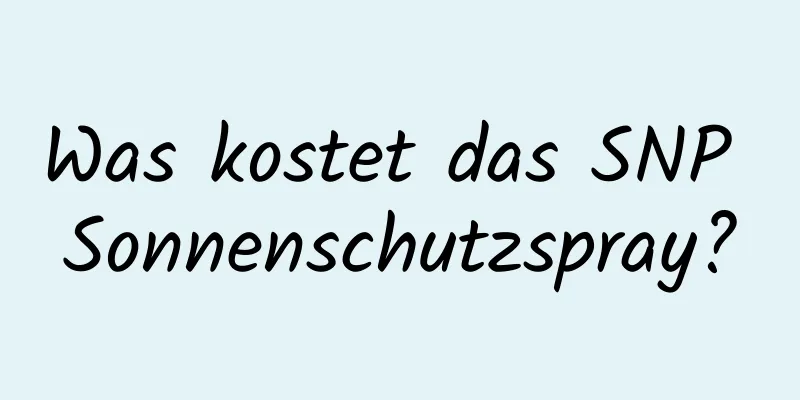 Was kostet das SNP Sonnenschutzspray?