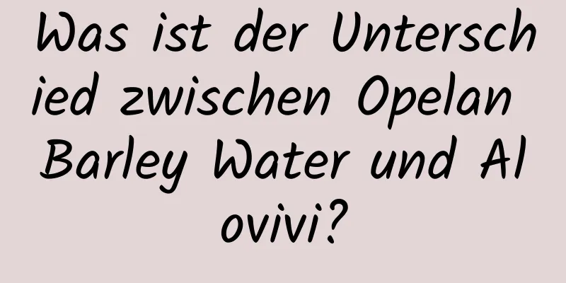 Was ist der Unterschied zwischen Opelan Barley Water und Alovivi?