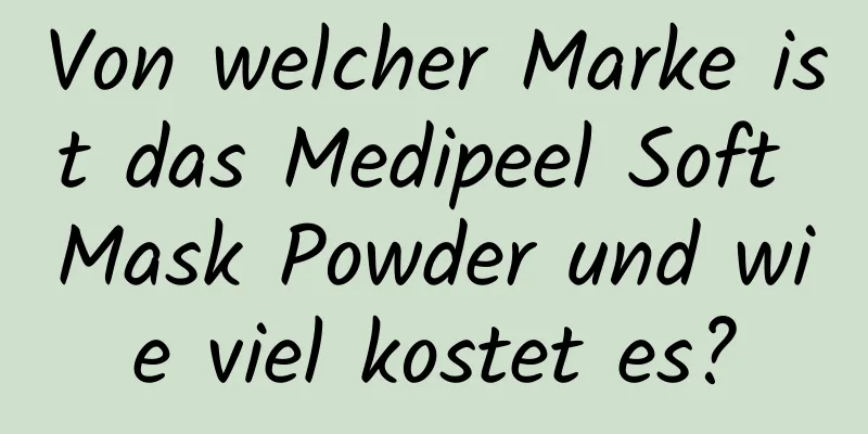 Von welcher Marke ist das Medipeel Soft Mask Powder und wie viel kostet es?