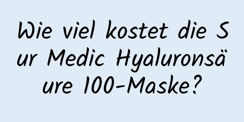 Wie viel kostet die Sur Medic Hyaluronsäure 100-Maske?