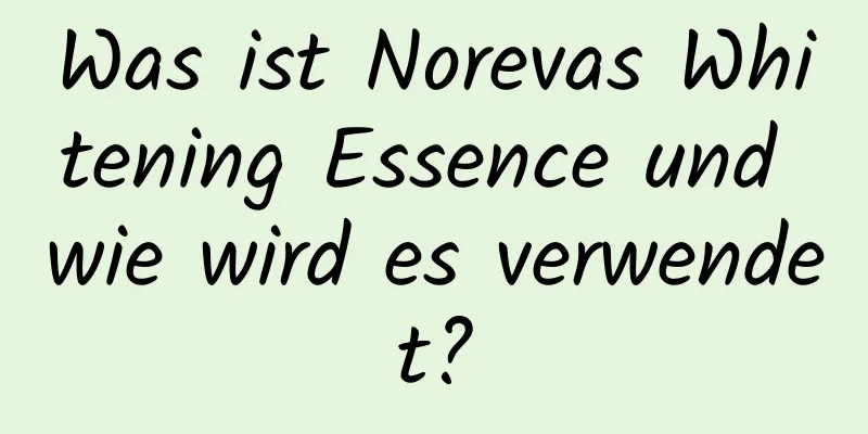 Was ist Norevas Whitening Essence und wie wird es verwendet?