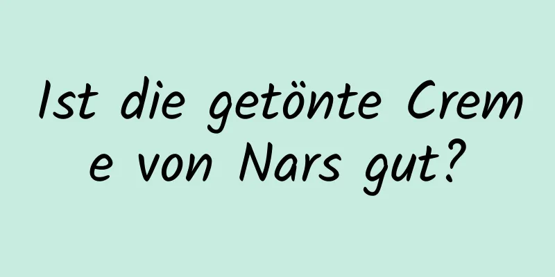 Ist die getönte Creme von Nars gut?