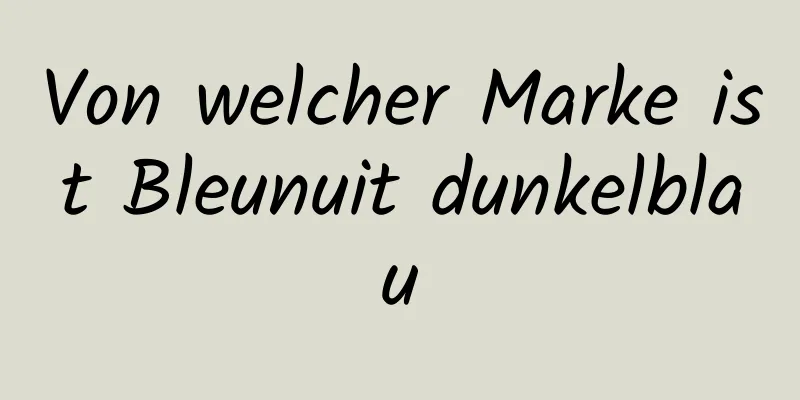 Von welcher Marke ist Bleunuit dunkelblau