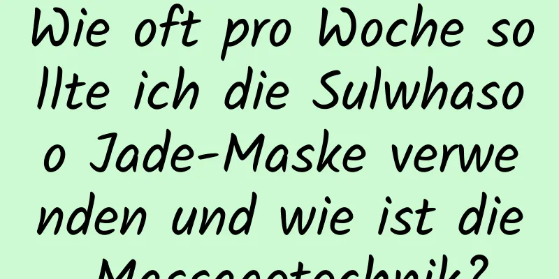Wie oft pro Woche sollte ich die Sulwhasoo Jade-Maske verwenden und wie ist die Massagetechnik?