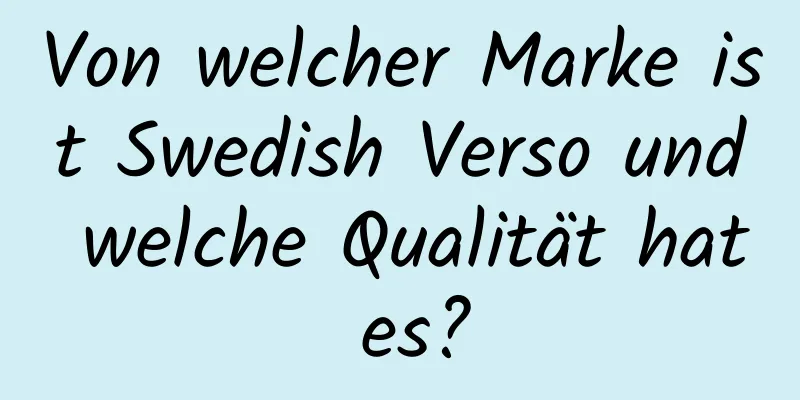 Von welcher Marke ist Swedish Verso und welche Qualität hat es?