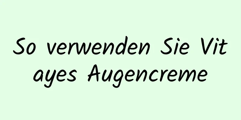 So verwenden Sie Vitayes Augencreme