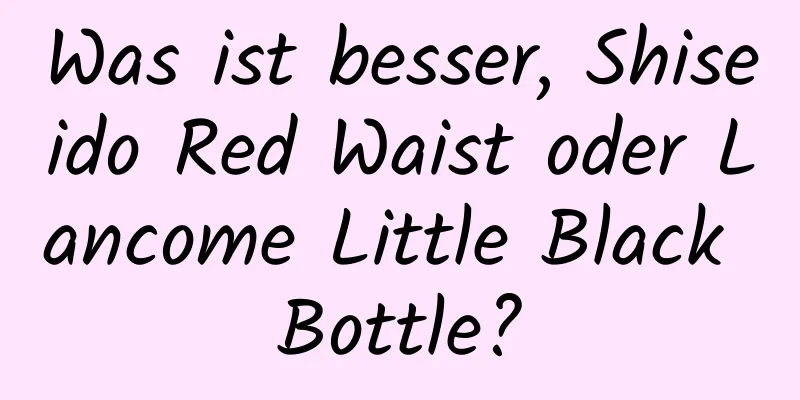 Was ist besser, Shiseido Red Waist oder Lancome Little Black Bottle?
