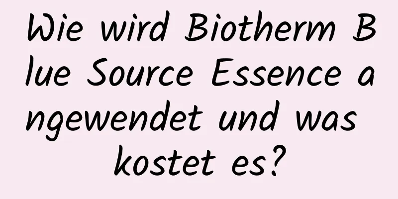 Wie wird Biotherm Blue Source Essence angewendet und was kostet es?