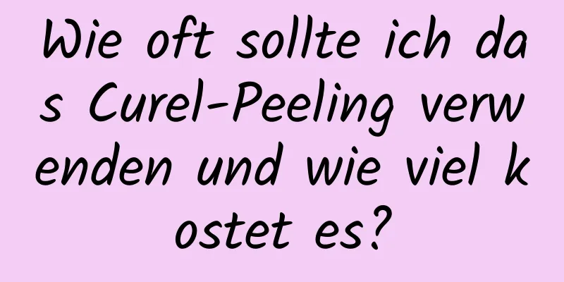 Wie oft sollte ich das Curel-Peeling verwenden und wie viel kostet es?
