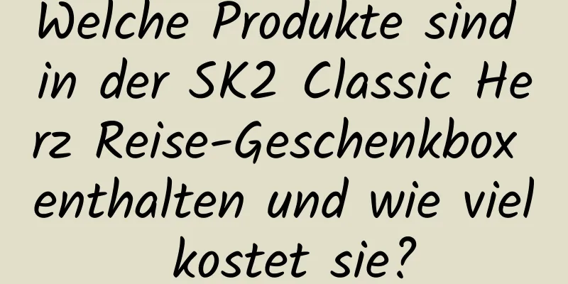 Welche Produkte sind in der SK2 Classic Herz Reise-Geschenkbox enthalten und wie viel kostet sie?