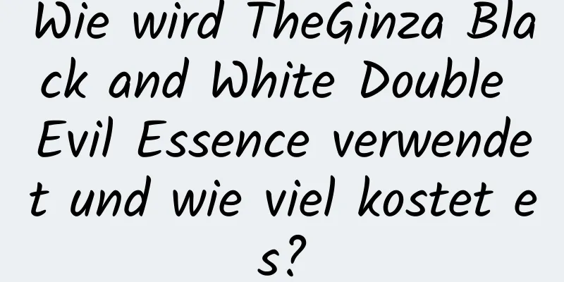 Wie wird TheGinza Black and White Double Evil Essence verwendet und wie viel kostet es?