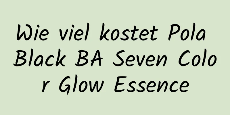 Wie viel kostet Pola Black BA Seven Color Glow Essence
