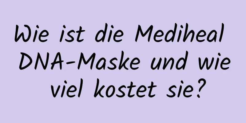 Wie ist die Mediheal DNA-Maske und wie viel kostet sie?