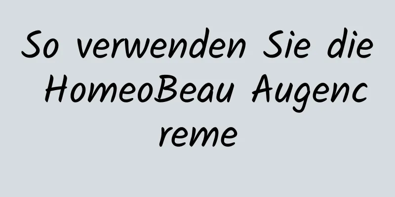 So verwenden Sie die HomeoBeau Augencreme