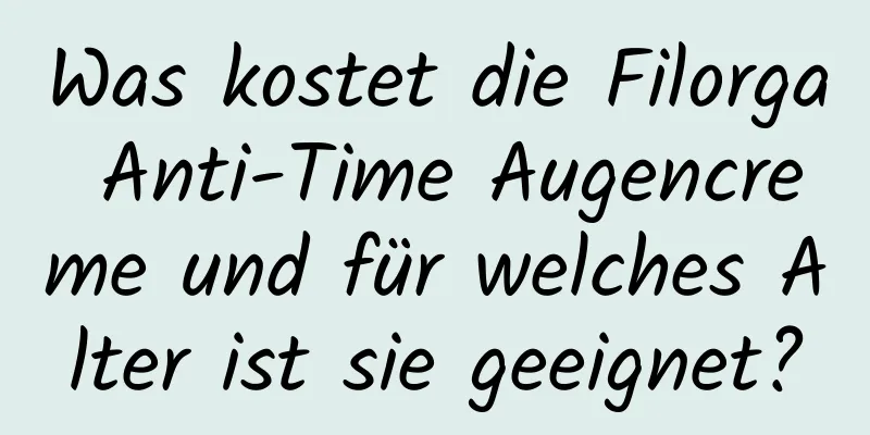 Was kostet die Filorga Anti-Time Augencreme und für welches Alter ist sie geeignet?
