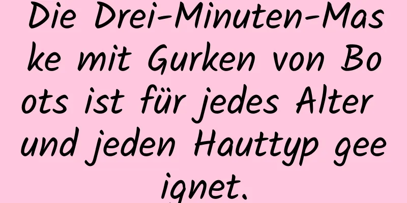 Die Drei-Minuten-Maske mit Gurken von Boots ist für jedes Alter und jeden Hauttyp geeignet.