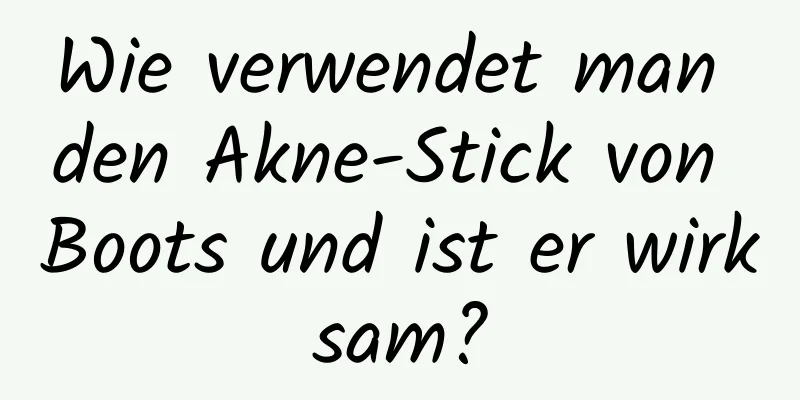 Wie verwendet man den Akne-Stick von Boots und ist er wirksam?