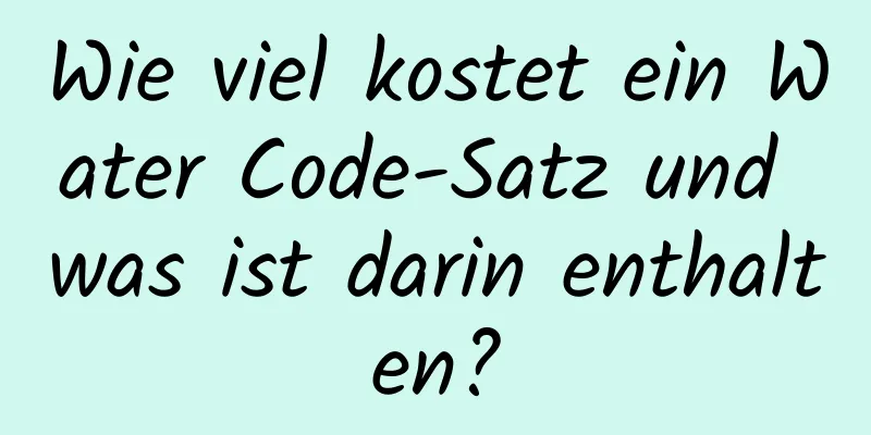 Wie viel kostet ein Water Code-Satz und was ist darin enthalten?