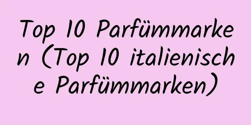 Top 10 Parfümmarken (Top 10 italienische Parfümmarken)
