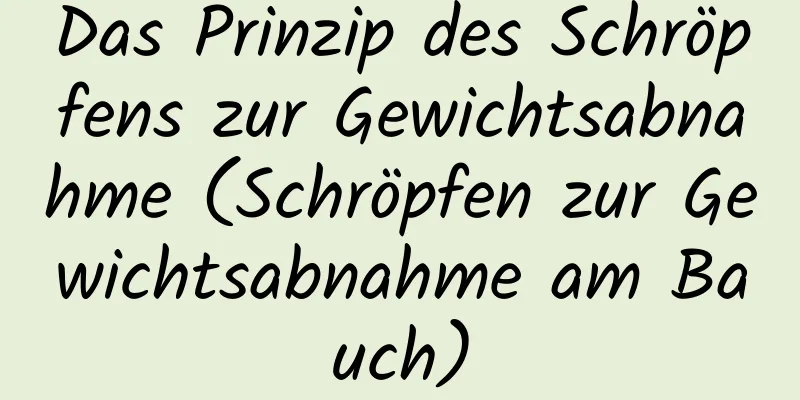 Das Prinzip des Schröpfens zur Gewichtsabnahme (Schröpfen zur Gewichtsabnahme am Bauch)