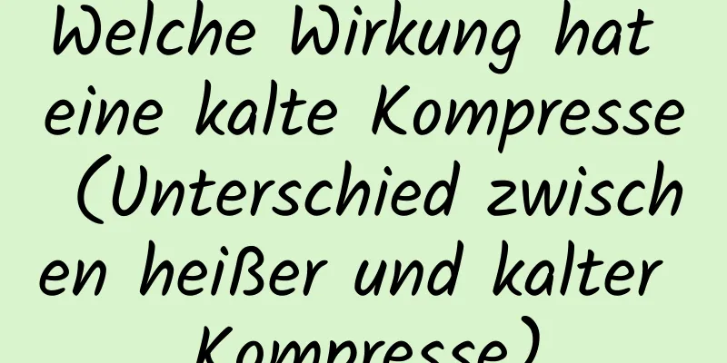 Welche Wirkung hat eine kalte Kompresse (Unterschied zwischen heißer und kalter Kompresse)