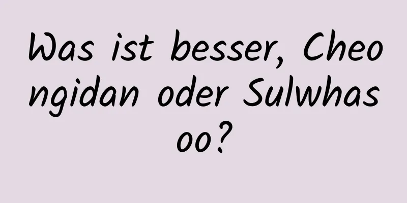 Was ist besser, Cheongidan oder Sulwhasoo?
