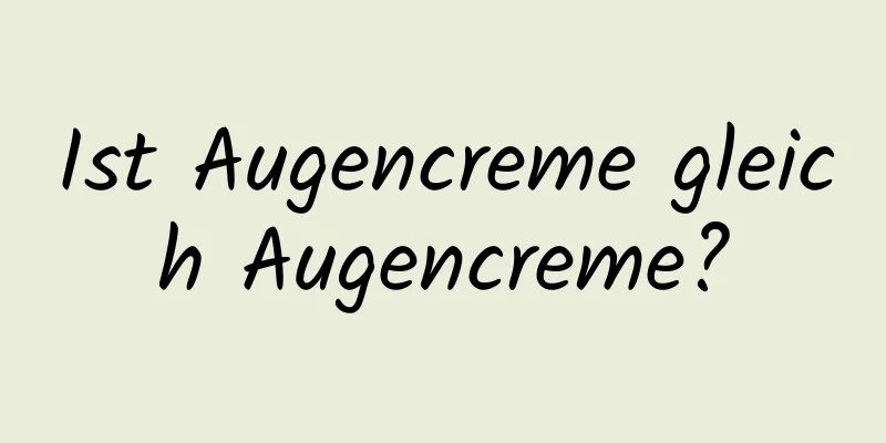 Ist Augencreme gleich Augencreme?