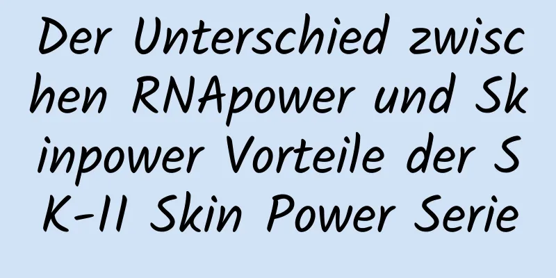 Der Unterschied zwischen RNApower und Skinpower Vorteile der SK-II Skin Power Serie