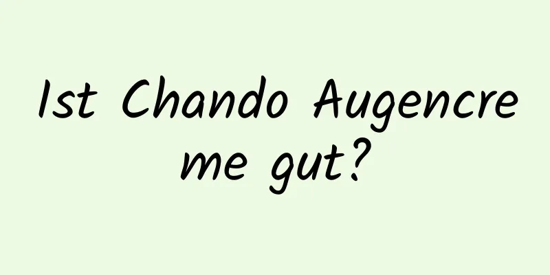 Ist Chando Augencreme gut?
