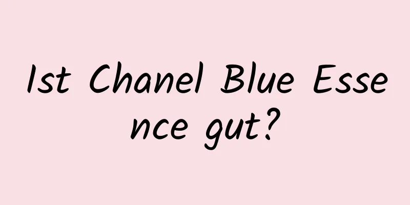 Ist Chanel Blue Essence gut?