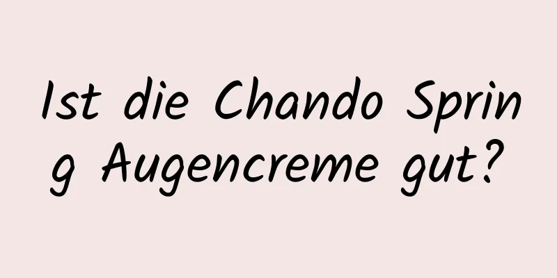 Ist die Chando Spring Augencreme gut?