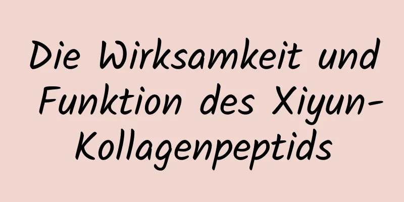 Die Wirksamkeit und Funktion des Xiyun-Kollagenpeptids