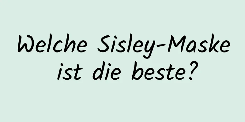Welche Sisley-Maske ist die beste?