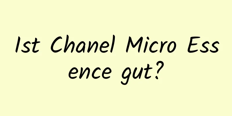 Ist Chanel Micro Essence gut?